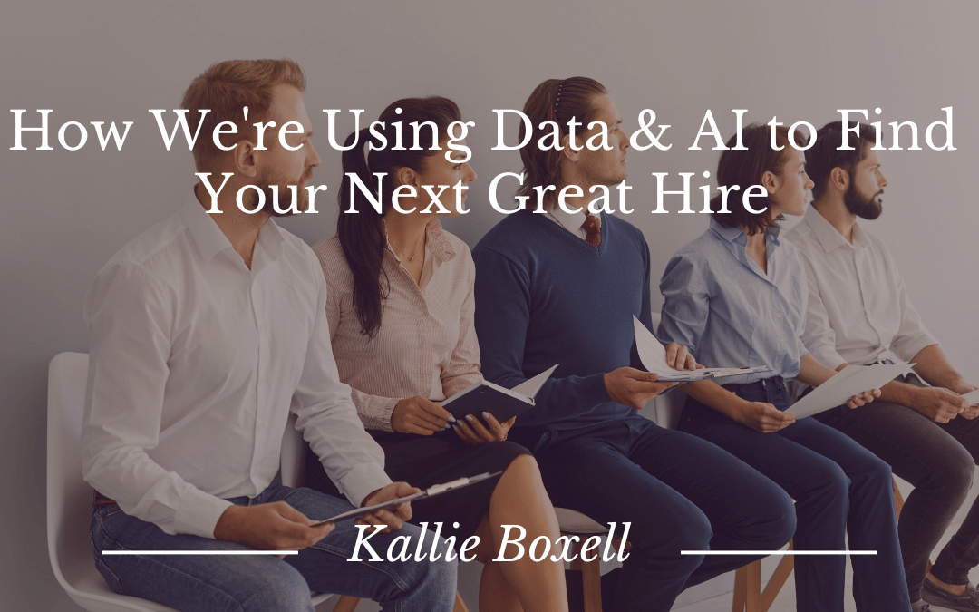 How We’re Using Data & AI to Find Your Next Great Hire